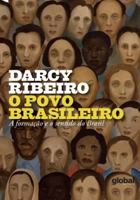 O Povo Brasileiro: A formação e o sentido do Brasil