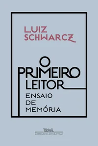 O Primeiro Leitor: Ensaio de Memória