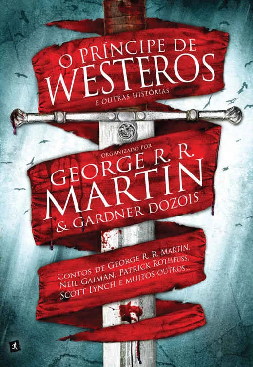 O príncipe de Westeros e outras histórias