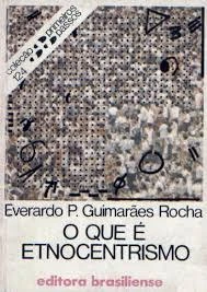 O que é Etnocentrismo?