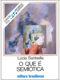 O Que É Semiótica
