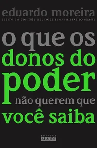 O que os donos do poder não querem que você saiba