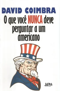 O que você nunca deve perguntar a um americano