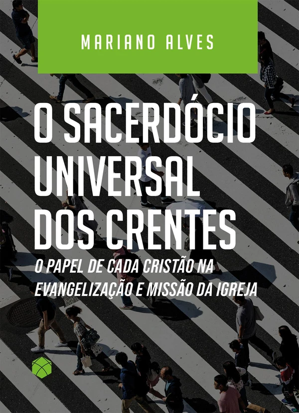 O sacerdócio universal dos Santos e a evangelização
