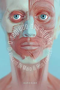 O Segredo dos Corpos: Após a morte, a verdade vive