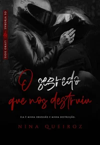 O Segredo Que Nos Destruiu