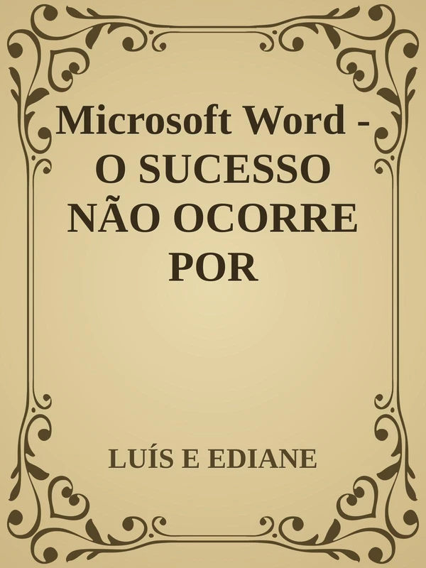 O Sucesso Não Ocorre Por Acaso