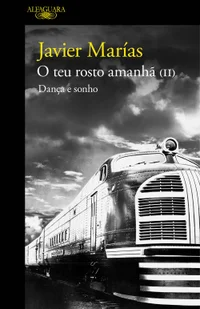 O Teu Rosto Amanhã (II): Dança e Sonho