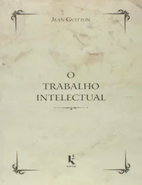 O Trabalho Intelectual