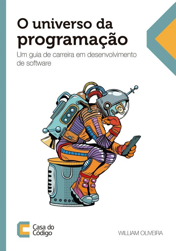 O universo da programação: Um guia de carreira em desenvolvimento de software