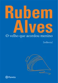 O velho que acordou menino