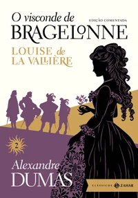 O Visconde de Bragelonne: Louise de La Vallière