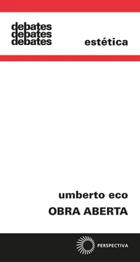 Obra aberta: formas e indeterminação nas poéticas contemporâneas