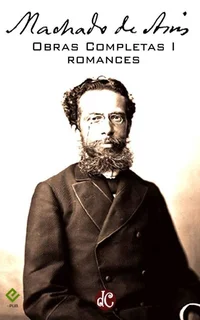 Obras Completas de Machado de Assis I