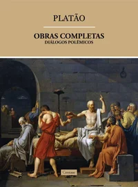 Obras Completas de Platão - Diálogos Polêmicos