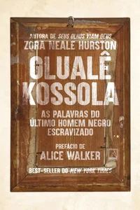 Olualê Kossola: as palavras do último homem negro escravizado
