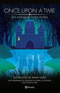 Once Upon a Time: Uma Antologia de Contos de Fadas