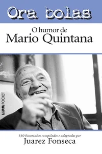 Ora Bolas: O Humor de Mário Quintana