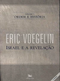 Ordem e História: Israel e a Revelação