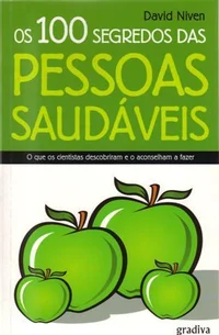 Os 100 Segredos Das Pessoas Saudáveis