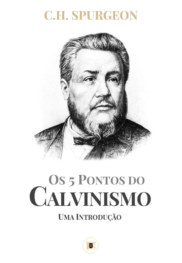 Os 5 Pontos do Calvinismo: Uma Introdução