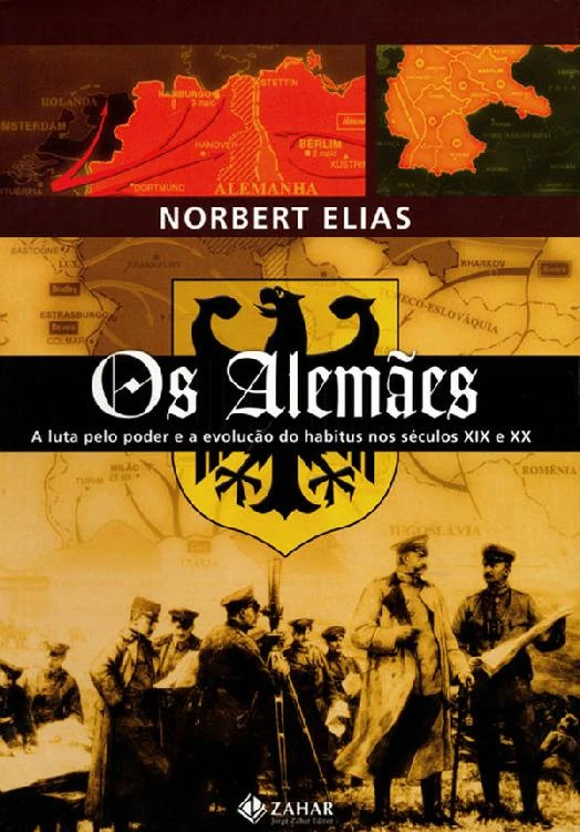 Os Alemães: A luta pelo poder e a evolução do habitus nos séculos XIX e XX
