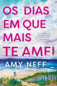 Os dias em que mais te amei