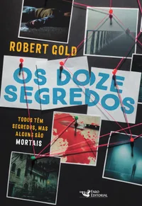 Os doze segredos: todos têm segredos, mas alguns são mortais