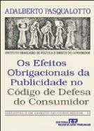 Os Efeitos Obrigacionais da Publicidade no Código de Defesa do Consumidor
