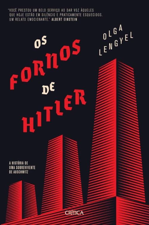 Os fornos de Hitler: A história de uma sobrevivente de Auschwitz