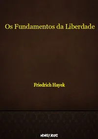 Os Fundamentos da Liberdade