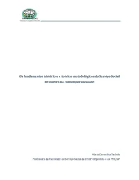 Os fundamentos históricos e teórico-metodológicos do Serviço Social brasileiro na contemporaneidade