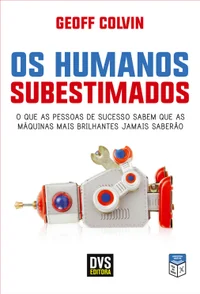 Os Humanos Subestimados