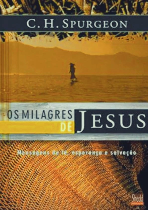 Os Milagres de Jesus - Mensagens de fé, esperança e salvação