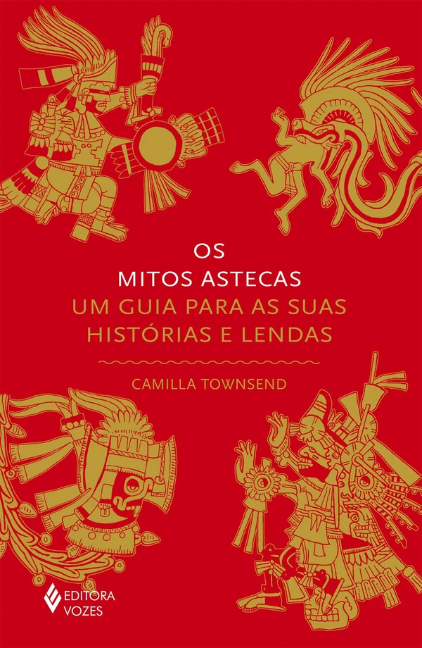 Os mitos astecas: Um guia para as suas histórias e lendas