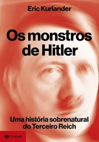 Os monstros de Hitler