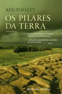 Os Pilares da Terra - Volume I