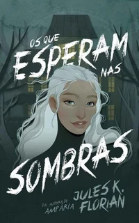 Os Que Esperam Nas Sombras