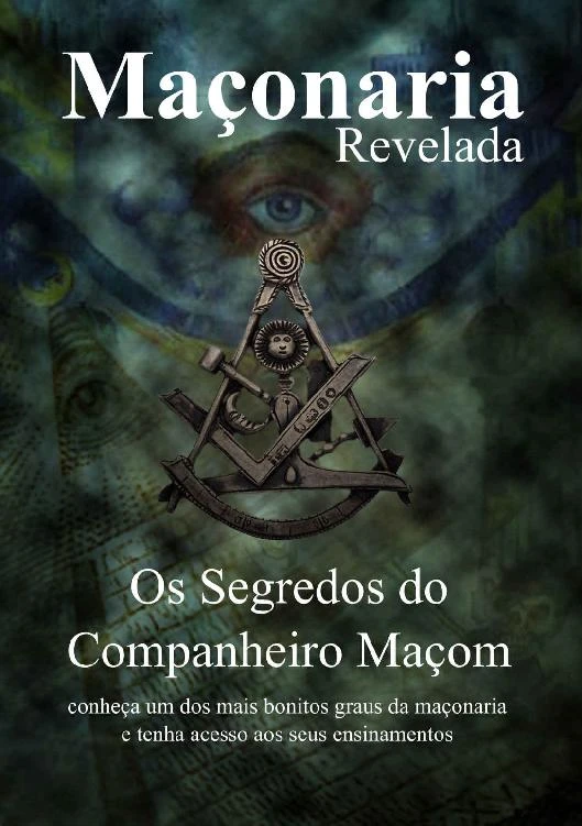 Os Segredos do Companheiro Maçom: Segredos Revelados