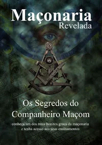 Os Segredos do Companheiro Maçom: Segredos Revelados