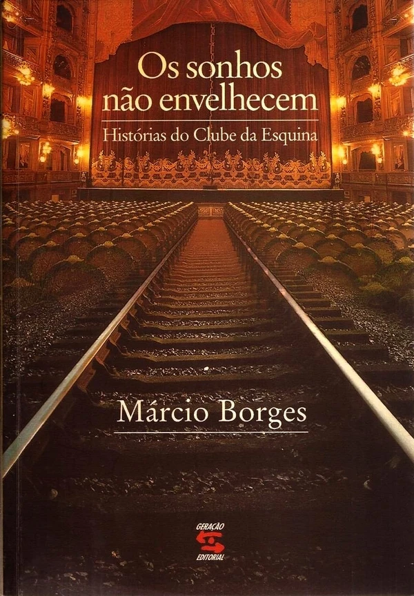 Os Sonhos Não Envelhecem (Histórias do Clube da Esquina)