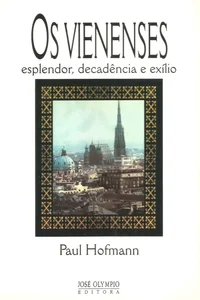 Os Vienenses: Esplendor, Decadência e Exílio