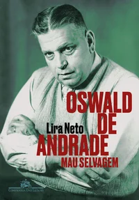 Oswald de Andrade: Mau selvagem