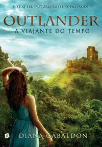 Outlander, A Viajante do Tempo