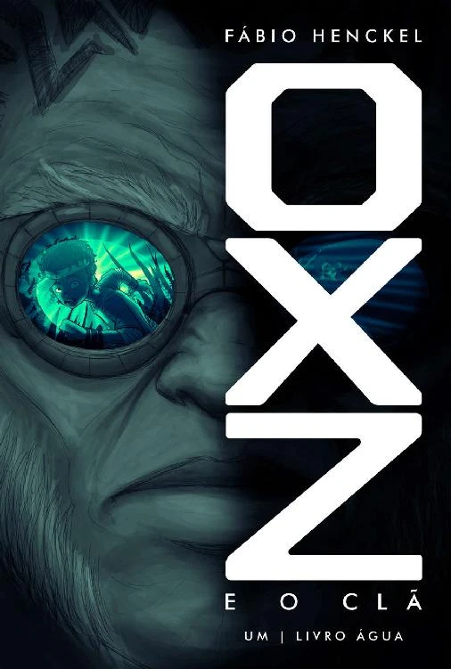 OXZ e o CLÃ: Livro Água