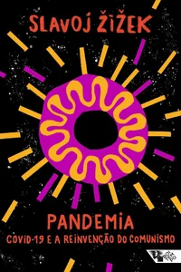 Pandemia: Covid-19 e a reinvenção do comunismo (Pandemia Capital)