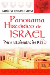 Panorama histórico de Israel: Para estudantes da Bíblia