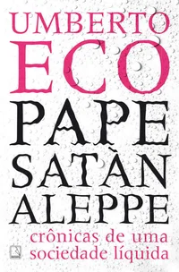 Pape Satàn Aleppe: crônicas de uma sociedade líquida