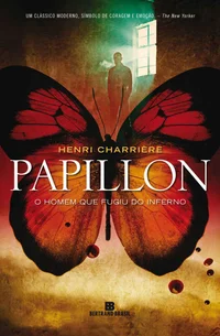 Papillon: O homem que fugiu do inferno
