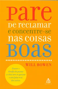 Pare de Reclamar e Concentre-se